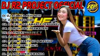 Download lagu DJ R2 PROJECT FULL ALBUM TERBARU 2021 | ACA ACA NEHI NEHI X DINGIN KERINGETAN mp3
