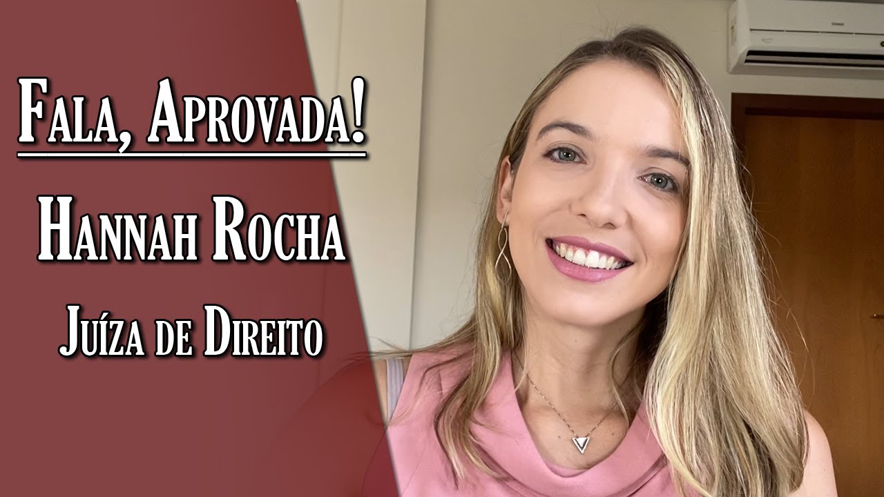 Fala, Aprovada: Hannah Rocha - Juíza de Direito