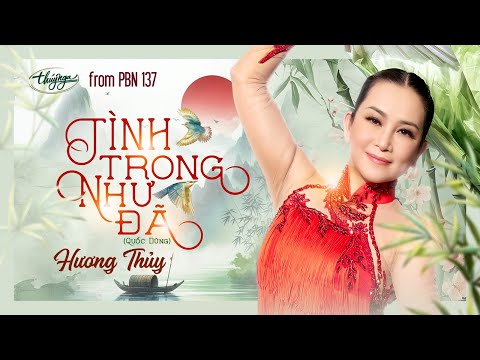PBN137 | Hương Thủy - Tình Trong Như Đã