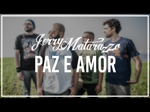 Paz E Amor - Jerry Matarazzo