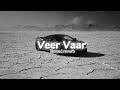 Veervaar Slowed Reverb Diljit Dosanjh Sonam Bajwa Lofi Era