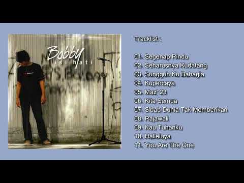 Bobby - Isi Hati (Lagu Rohani Full Album)