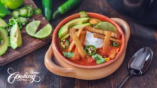 The Best Chicken Tortilla Soup - Easy and Quick Recipe