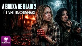 A Bruxa de Blair 2: O Livro das Sombras | Filme Completo Dublado GRÁTIS | Terror | NetMovies