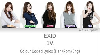 EXID (이엑스아이디) - 1M Colour Coded Lyrics (Han/Rom/Eng)