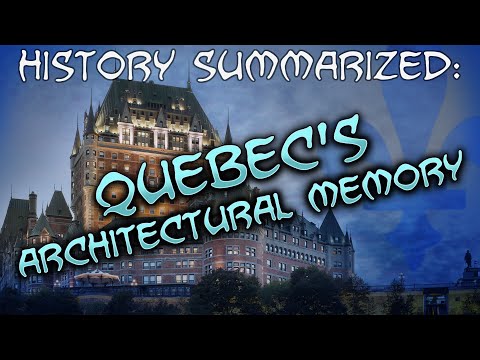 History Summarized: Quebec's Architectural Memory