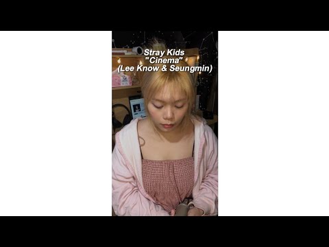 Stray Kids \CINEMA\ (Leeknow & Seungmin) Cover by Mae
