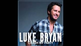 That&#39;s My Kinda Night - Luke Bryan - High Quality!!!