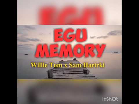 EGU MEMORY - Willie Tom x Sam Hariki
