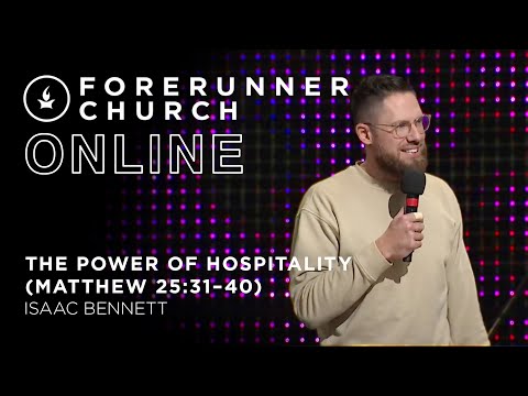 The Power of Hospitality (Matthew 25:31-40) | Isaac Bennett