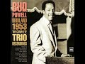 BUD POWELL – BIRDLAND 1953 THE COMPLETE TRIO RECORDINGS, CD1 (2004)(FULL ALBUM)