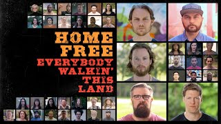 Home Free - Everybody Walkin&#39; This Land