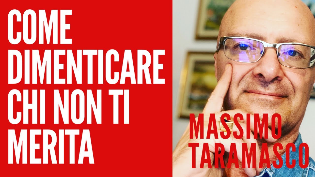 Come Dimenticare Chi Non Ti Merita