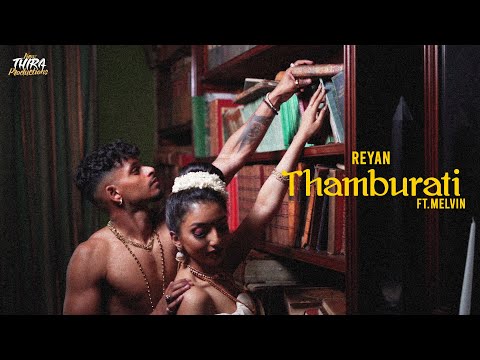Reyan - Thamburati ft. Melvin (Official Music Video)