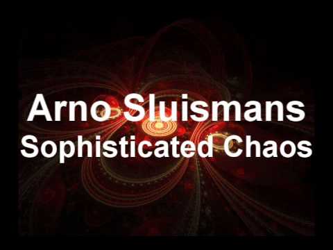 Arno Sluismans - Sophisticated Chaos