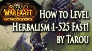 How to Level Herbalism 1-525 Fast & Easy! - World of Warcraft (re-release)