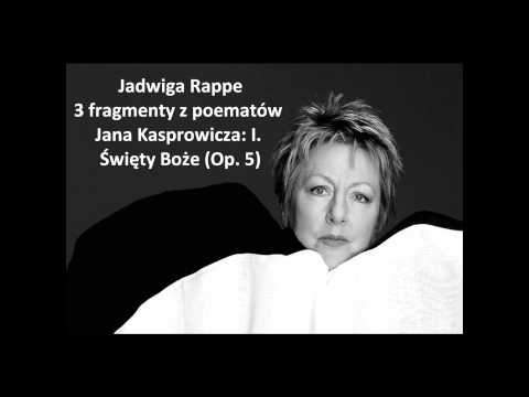 Jadwiga Rappe: The complete "3 fragmenty z poematów Jana Kasprowicza Op. 5" (Szymanowski)