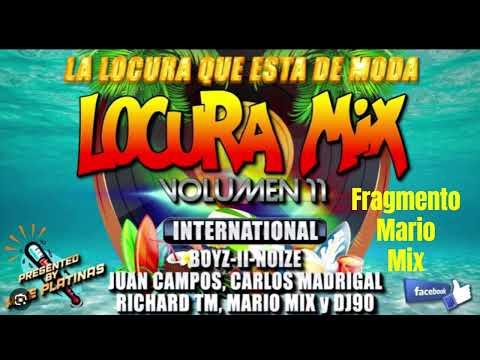 LOCURA MIX 11 -  Fragmento MARIO MIX. (2019)