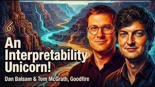Don't Fight Backprop: Goodfire's Vision for Intentional Design, w/ Dan Balsam & Tom McGrath
