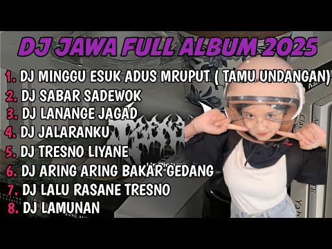 DJ JAWA FULL ALBUM | DJ MINGGU ESUK ADUS MRUPUT GAS TIPIS NENG RESEPSIMU TERBARU 2025 FULLBASS