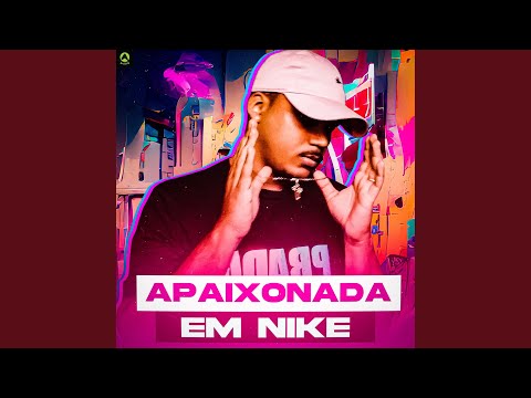 Apaixonada em Nike (feat. Mc Saci)