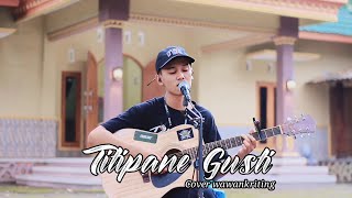 Download lagu Titipane gusti - denny caknan ( cover by wawankriting ) mp3 Download lagu Titipane gusti - denny caknan ( cover by wawankriting ) mp3