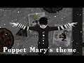 Puppet Mary's theme [Puppet(Boy)] 