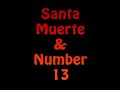 Santa Muerte and the Number 13