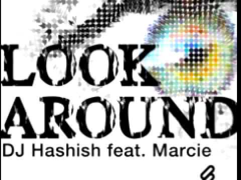 DJ Hashish feat. Marcie 'Look Around' (Original Mix)