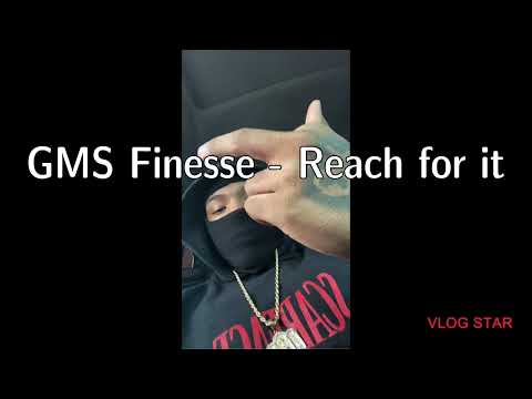 GMS Finesse - Reach For It (Official Audio)