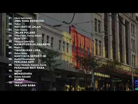 Top Hits Lagu Terbaik Saat Ini - Ghea Indrawari, Tulus, Yura Yunita