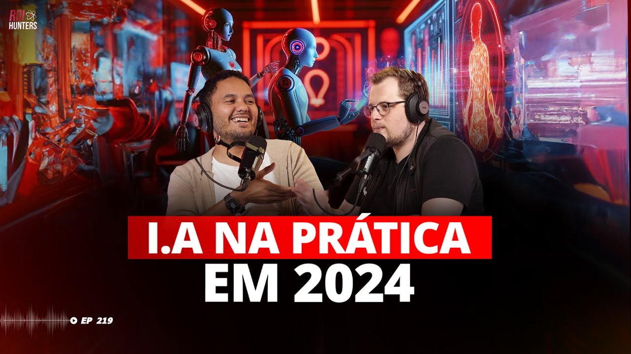 Seu Negócio com IA em 2024! | ROI Hunters #219
