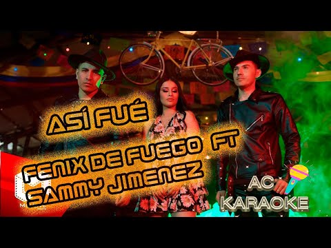 Karaoke de Fenix de Fuego Ft Sammy Jimenez -  Así fue