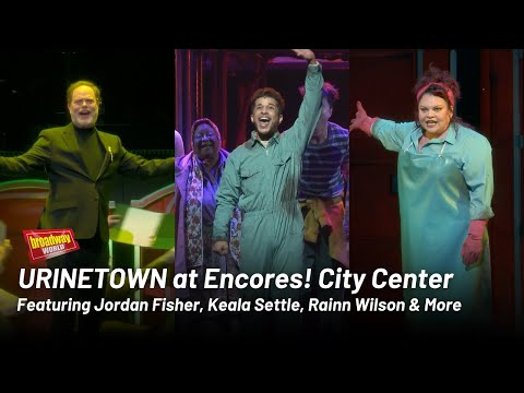 Watch 'Urinetown' Preview – Encores! City Center With Jordan Fisher, Rainn Wilson, & Keala Settle