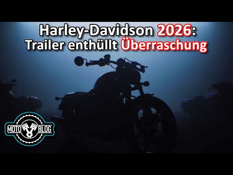 Unerwartet: Harley-Davidson Modelljahr 2026  Trailer Analyse