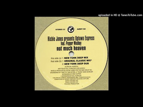 Richie Jones Presents Uptown Express Feat. Pepper Mashay | Not Much Heaven (Original Classic Mix)