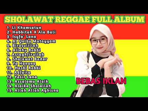 Full Album Sholawat Pilihan Terbaik Versi Reggae - Sholawat Merdu Cinta Nabi Dan Rasul Terbaru