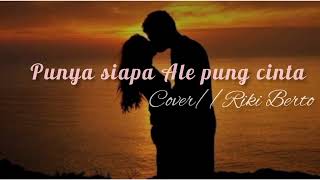 Download lagu Punya siapa ale pung cinta -semmy metekohy|️ cover// music by Riki Berto mp3 Download lagu Punya siapa ale pung cinta -semmy metekohy|️ cover// music by Riki Berto mp3