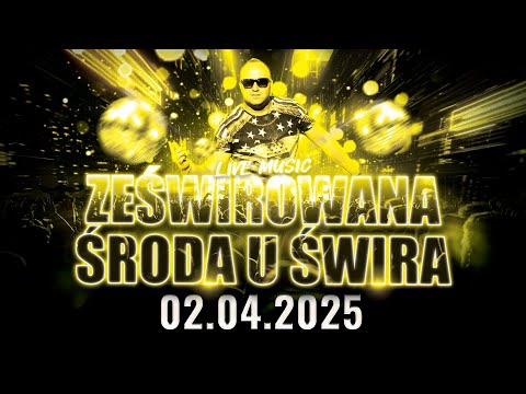 DJ ŚWIRU On Air ZeŚwirowana Środa (02.04.2025)