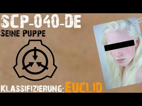 Dokument: SCP-040-DE / Seine Puppe [Dr Ore] 🔸SCP-Stiftung🔹 (SCP-Foundation)