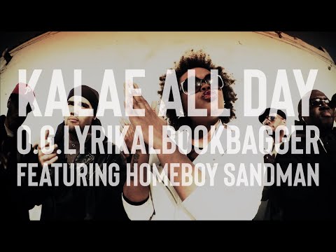 Kalae All Day | O.G.LYRIKALBOOKBAGGER f/Homeboy Sandman