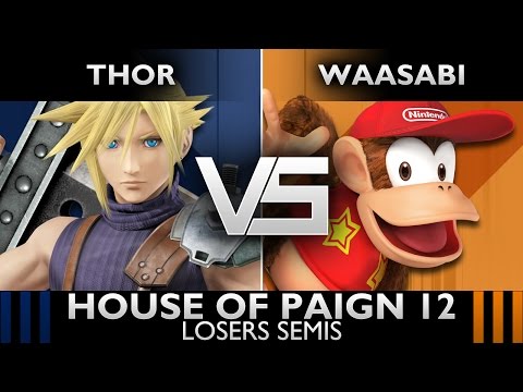 [House of Paign XII] Singles Losers Semis: Thor (Cloud) vs. Waasabi (Diddy Kong)