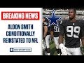 BREAKING: Aldon Smith conditionally REINSTATED to NFL | CBS Sports HQ