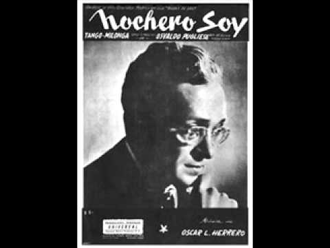 Osvaldo Pugliese - Nochero Soy