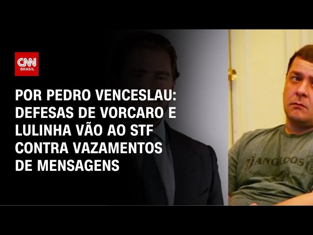 Defesas de Vorcaro e Lulinha vão ao STF contra vazamentos de mensagens | CNN 360º