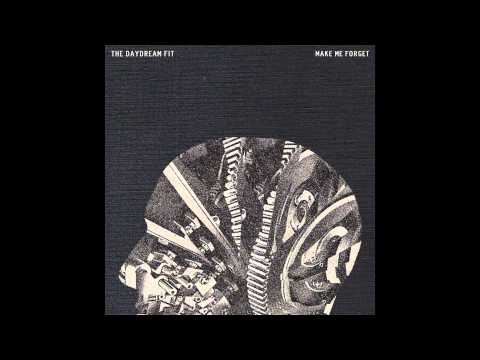 The Daydream Fit - Winter In Your Head (Track 3 'Make Me Forget' EP)
