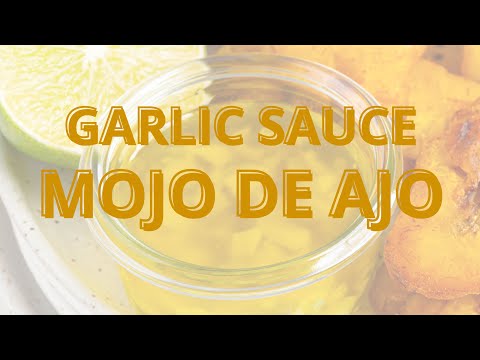 5 Minute Mojo de Ajo (Garlic Sauce)