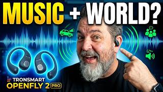 Tronsmart OpenFly 2 Pro Earbuds. Hear Music and Surroundings?