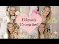 February Favourites | Freddy My Love 