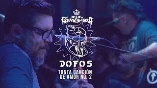 Dofos en vivo - Tonta canción de amor No. 2 - El Gran Silencio